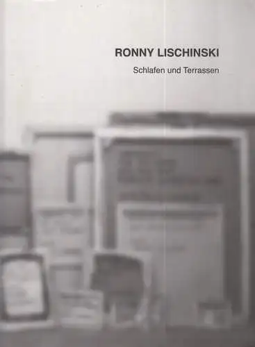 Buch: Ronny Lischinski - Schlafen und Terrassen, 2010, gebraucht, gut