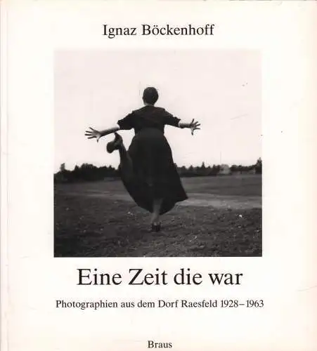 Buch: Eine Zeit, die war, Böckenhoff, Ignaz, 1989, gebraucht, gut