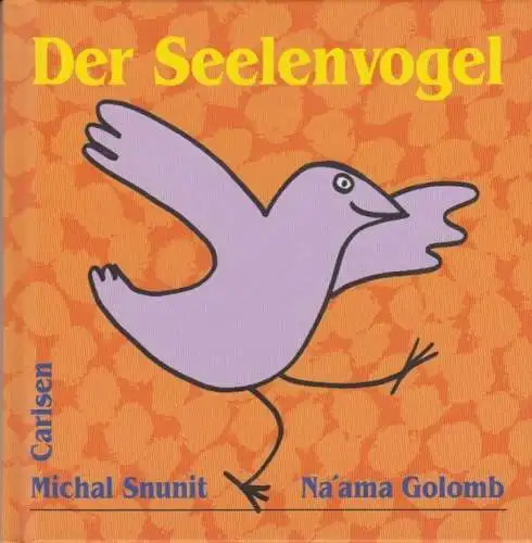 Buch: Der Seelenvogel, Snunit, Michal. 1991, Carlsen Verlag, gebraucht, gut