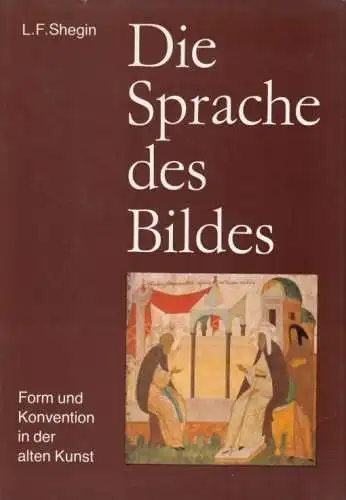 Buch: Die Sprache des Bildes, Shegin, L. F. 1982, Verlag der Kunst