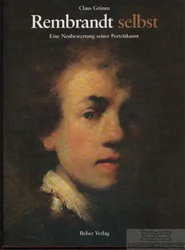 Buch: Rembrandt selbst, Grimm, Claus. 1991, Belser Verlag, gebraucht, gut