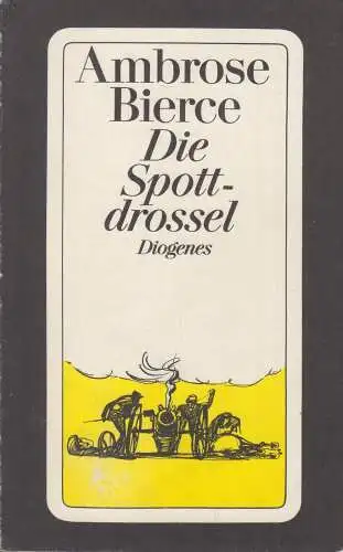 Buch: Die Spottdrossel, Bierce, Ambrose. Diogenes Taschenbuch, 1987