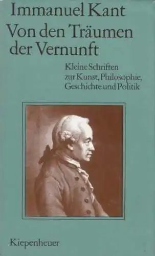 Buch: Von den Träumen der Vernunft, Kant, Immanuel. 1981, gebraucht, gut