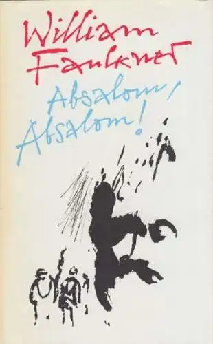 Buch: Absalom, Absalom!, Faulkner, William. 1985, Verlag Volk und Welt, Roman