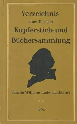 Buch: Verzeichnis eines Teils der Kupferstich. und Büchersammlung J.W.L. Gleim's