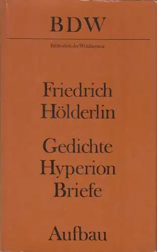 Buch: Gedichte. Hyperion. Briefe, Hölderlin, Friedrich, 1991, Aufbau Verlag