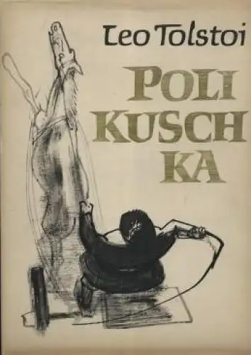 Buch: Polikuschka, Tolstoi, Leo. 1963, Verlag Rütten & Loening, gebraucht, gut