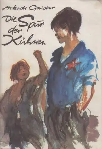Buch: Die Spur der Kühnen, Gaidar, Arkadi. 1970, Der Kinderbuchverlag, gebraucht