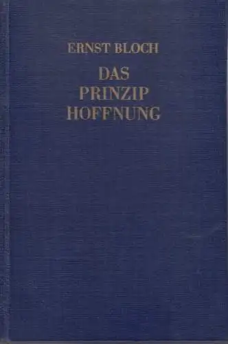 Buch: Das Prinzip Hoffnung, Bloch, Gerhart. 1959, Aufbau-Verlag, Dritter Band