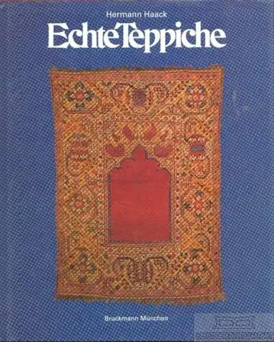 Buch: Echte Teppiche, Haack, Hermann. 1980, Bruckmann Verlag, gebraucht, gut