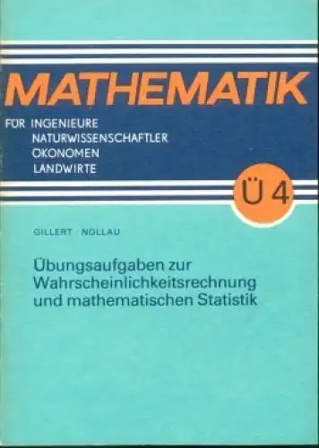 Buch: Übungsaufgaben zur Wahrscheinlichkeitsrechnung und... Gillert. 1987