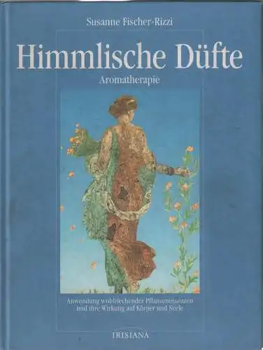 Buch: Himmlische Düfte, Fischer-Rizzi, Susanne, 1995, gebraucht, gut