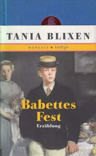 Buch: Babettes Fest, Blixen, Tania, 2000, Manesse Verlag, Erzählung