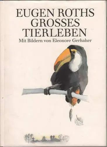 Buch: Eugen Roths großes Tierleben, Roth, Eugen, 1989, gebraucht, sehr gut