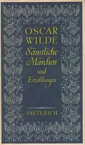 Sammlung Dieterich 221, Sämtliche Märchen und Erzählungen, Wilde, Oscar. 1978