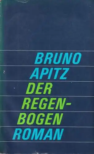 Buch: Der Regenbogen, Roman, Apitz, Bruno. 1977, Mitteldeutscher Verlag