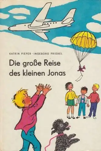 Buch: Die große Reise des kleinen Jonas, Pieper, Katrin. 1981, gebraucht, gut