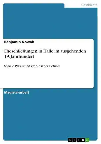 Buch: Eheschließungen in Halle im ausgehenden 19. Jahrhundert, Nowak, Benjamin