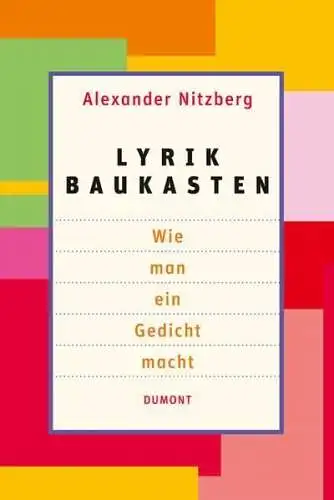 Lyrik-Baukasten, Nitzberg, Alexander, 2006, DuMont, Wie man ein Gedicht macht