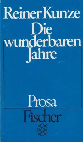 Buch: Die wunderbaren Jahre, Kunze, Reiner, 1991, Fischer Taschenbuch Verlag