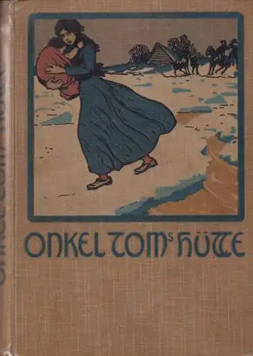 Buch: Onkel Toms Hütte, Beecher-Stowe/Jacobi, ca. 1906, K. Thienemanns Verlag