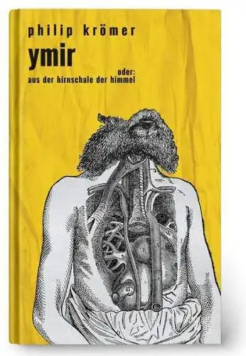 Buch: Ymir, Oder Aus der Hirnschale der Himmel, Krömer, Philip, 2016, Homunculus