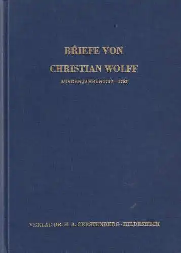 Buch: Briefe von Christian Wolff aus den Jahren 1719 - 1753, 1971, Gerstenberg