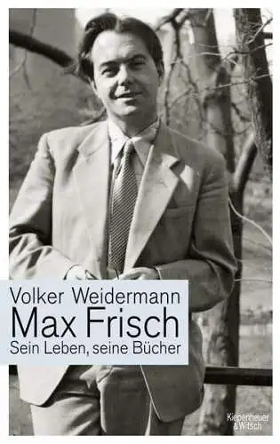Buch: Max Frisch, Weidermann, Volker, 2010, Kiepenheuer & Witsch