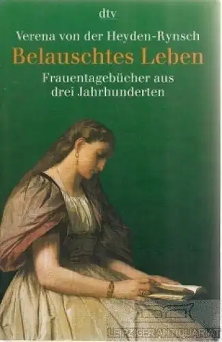 Buch: Belauschtes Leben, von der Heyden-Rynsch, Verena. Dtv, 2000