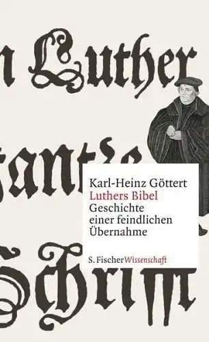Buch: Luthers Bibel, Göttert, Karl-Heinz, 2017, S. Fischer Verlag