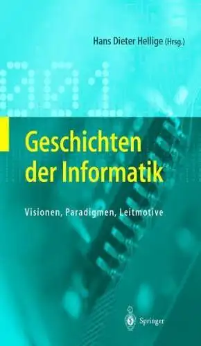Buch: Geschichten der Informatik, Hellige, Hans Dieter, 2004, Springer