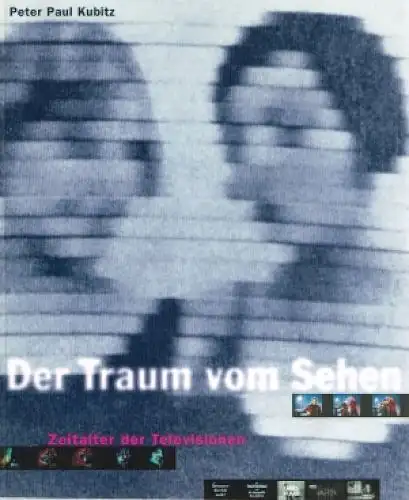 Buch: Der Traum vom Sehen, Hoenisch, Peter und Triad Berlin. 1997