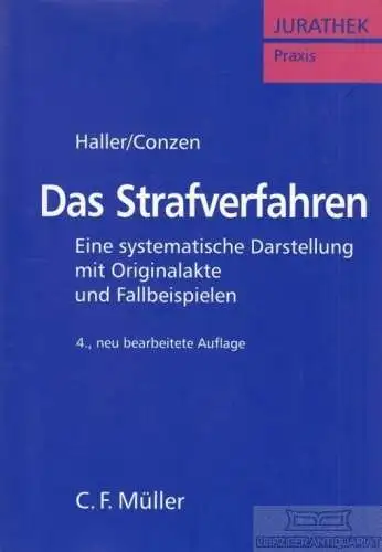 Buch: Das Strafverfahren, Haller, Klaus / Conzen, Klaus. Jurathek Praxis, 2006