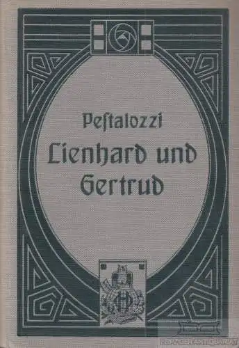 Buch: Lienhard und Gertrud, Pestalozzi, Johann Heinrich, Verlag O. Hendel