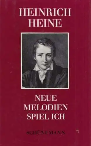 Buch: Neue Melodien spiel ich, Heine, Heinrich. Ca. 1982, Carl Schünemann Verlag