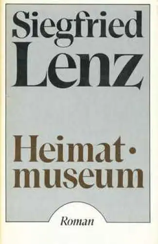 Buch: Heimatmuseum, Lenz, Siegfried. 1980, Aufbau Verlag, Roman