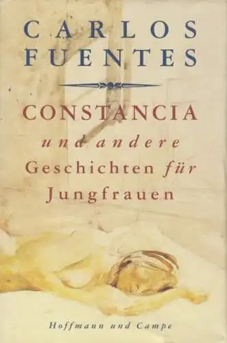 Buch: Constancia und andere Geschichte für Jungfrauen, Fuentes, Carlos. 1993