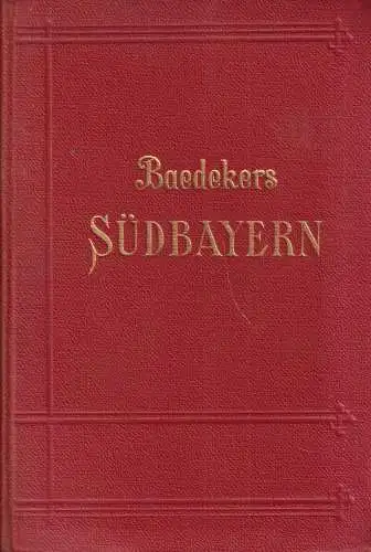 Buch: Südbayern, München, Oberbayern, Allgäu, Unterinntal ... Baedeker, 1925