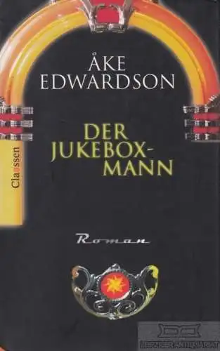 Buch: Der Jukebox-Mann, Edwardson, Ake. 2004, Claassen Verlag, Roman