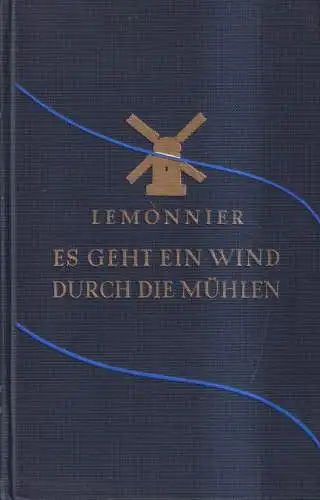 Buch: Es geht ein Wind durch die Mühlen, Lemonnier, Camille. 1928, Bücherkreis