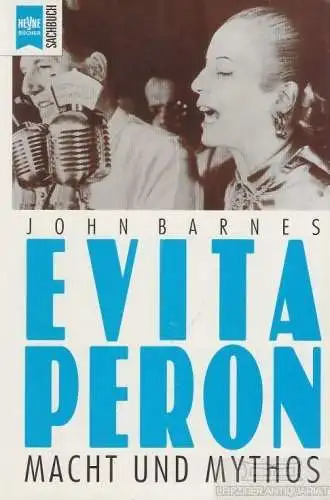 Buch: Evita Peron, Barnes, John. Heyne sachbuch, 1997, Wilhelm Heyne Verlag