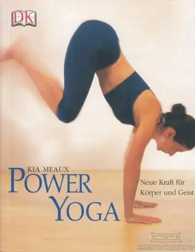 Buch: Power Yoga, Meaux, Kia. 2002, Dorling Kindersley Verlag, gebraucht, gut