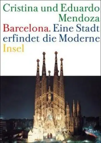 Buch: Barcelona. Eine Stadt erfindet die Moderne, Mendoza, Cristina (u.a.), 2006