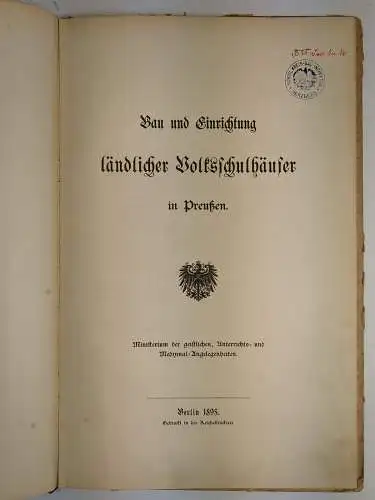 Buch: Bau und Einrichtung ländlicher Volksschulhäuser in Preußen, 1895, 2 Bände