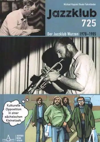 Buch: Jazzklub 725, Kupzok, Michael u.a., 2022, gebraucht, sehr gut