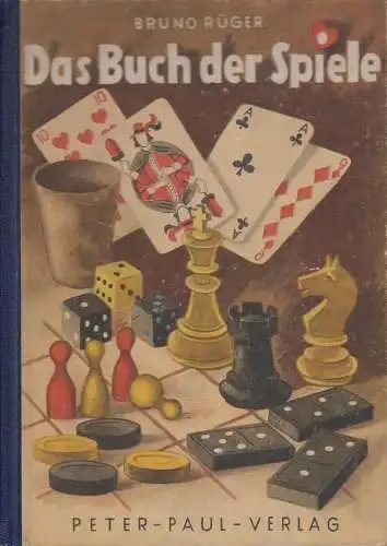 Buch: Das Buch der Spiele, Rüger, Bruno. 1952, Peter-Paul-Verlag