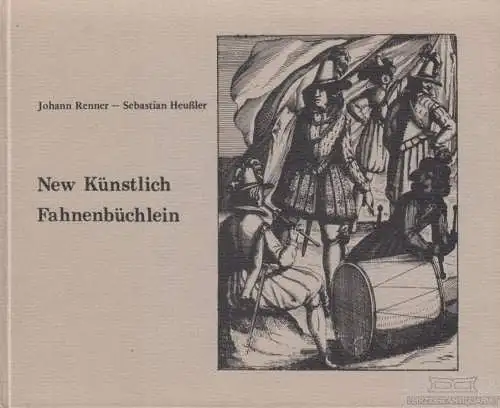 Buch: New Künstlich Fahnenbüchlein, Renner, Johann / Heußler, Sebastian. 1978