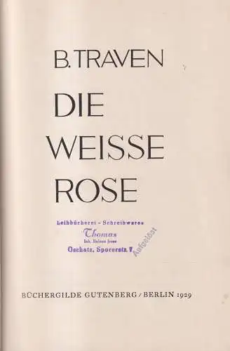 Buch: Die weiße Rose, B. Traven, 1929, Büchergilde Gutenberg, gebraucht, gut