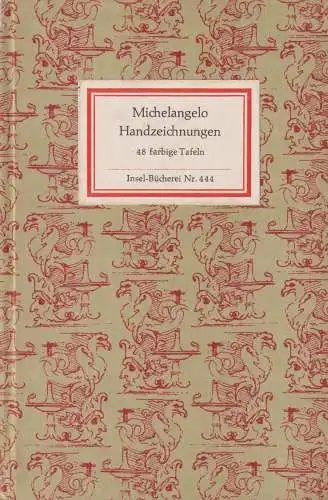 Insel-Bücherei 444, Michelangelo. Handzeichnungen, Schmidt, Diether. 1964