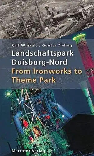Buch: Landschaftspark Duisburg - Nord, Winkels, Ralf; Zieling, Günter. 2010